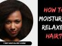How to Moisturize Relaxed Hair